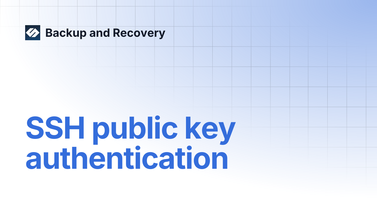 SSH public key authentication | Backup and Recovery