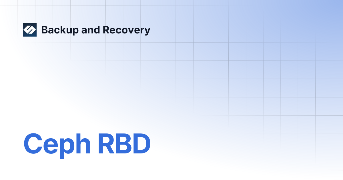 Ceph RBD | Backup and Recovery 7.4 | Backup and Recovery